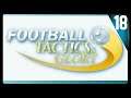 Football Tactics and Glory-Ep.18 LATE GAME heroics