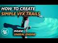 How to create simple VFX Trails in Unreal Engine 4