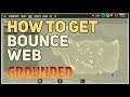How to get Bounce Web Grounded Trampoline
