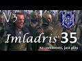 Imladris - Divide & Conquer V3 TATW (Very Hard) - #35 | Dwarven heir shouldn't travel alone...