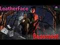 LEATHERFACE DOING WHAT HE DOES BEST! - Dead by Daylight!