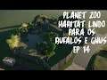 PLANET ZOO - EP 14 - O INCRÍVEL HABITAT DOS BUFALOS E GNUS  - (MODO FRANQUIA)  [PT-BR]