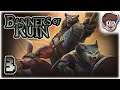 THE BEEG NUMBER!! | Part 3 | Let's Play Banners of Ruin | PC Gameplay
