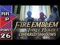 The Long Night Is Over - Let's Play Fire Emblem Three Houses: Cindered Shadows - Part 26