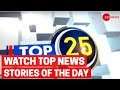 Top 25: Watch top news headlines