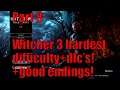Witcher 3 Part 8 hardest difficulty+good endings! Full playthrough!