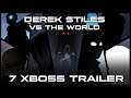Derek Stiles vs The World Re-Operated: 7 X-Boss Trailer