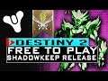 Destiny 2 GOING FREE TO PLAY - NEW DLC DESTINY 2 SHADOWKEEP RELEASE DATE and MORE LEAKS
