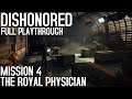 Dishonored Playthrough - The Royal Physician