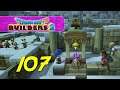 Dragon Quest Builders 2 - Let's Play Ep 107 - NEW RECRUITS