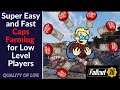 Fallout76 Easiest and fastest Low Level Cap Farming