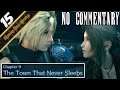 Final Fantasy VII Remake - Chapter 9: The Town That Never Sleeps  Pt. 1 (No Commentary)