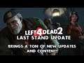 L4D2 gets tons of NEW CONTENT/ UPDATES WITH THE LAST STAND!