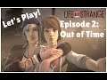 Let's Play Life is Strange! - Episode 2: Out of Time