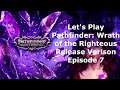 Let's Play Pathfinder Wrath of the Righteous  Episode 7