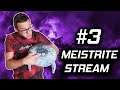 MEISTRITE STREAM #3