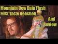 Mountain Dew Baja Flash First Taste Reaction And Review