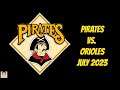 OOTP 21 -- Episode 48 -- Pirates vs. Orioles July 2023 -- Pittsburgh Pirates