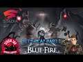 Part 3 Let's Play Blue Fire on Google Stadia