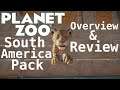 Planet Zoo - South America Pack - Overview And Review