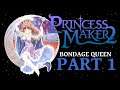 Princess Maker 2 Refine Slow Gameplay (No Commentary) Bondage Queen Run (1/2)