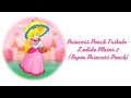 Princess Peach Tribute - Ladida Plains 2 (Super Princess Peach)