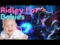 Ridley for Babies (Smash Ultimate Montage)