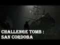 Shadow of the Tomb Raider - Cenote - Challenge Tomb : San Cordoba