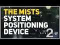 The Mists System Positioning Device Destiny 2