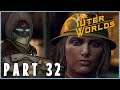 The Outer Worlds Playthrough Part 32 - NEW COOL GUN!