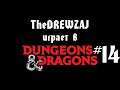 TheDREWZAJ играет в Dungeons & Dragons (#14)