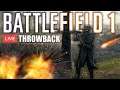 🔴 THROWBACK THURSDAY - Battlefield 1 Live Gameplay