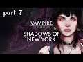 Vampire: The Masquerade - Shadows of New York - Playthrough Part 7