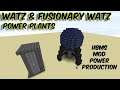 "Watz & Fusionary Watz" Power Plant in Depth Guide || How to use the Fusionary Watz Reactor HBMs Mod