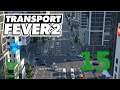 #015 - Große Aktualisierungen und Investitionen 🚄 Let's Play Transport Fever 2 - TPF2