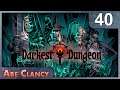AbeClancy Replays: Darkest Dungeon - #40 - Morbid Entertainment