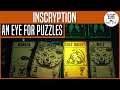 An Eye For Puzzles | INSCRYPTION
