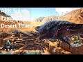 ARK Solo Taming The Desert Titan - The Complete Series Ep99