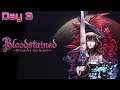 Bloodstained: Ritual of the Night Day 3