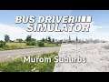 Bus Driver Simulator - Inferno plays the Murom Suburbs DLC
