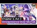 Chapter 2: Act 3 Omnipresence Over Mortals | Genshin Impact
