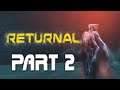 DragonSlayer Plays: Returnal (Playstation 5) Part 2 | Adapting is Key