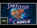 Space Otter Charlie - First Look