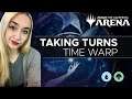 TAKING ALL THE TURNS | [HISTORIC] TIME WARP | Magic: The Gathering Arena