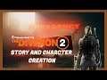 THE DIVISION 2 | PRIVATE BETA | STORY AND CHARACTER CREATION