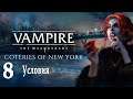 Вампиры: Vampire: The Masquerade - Coteries of New York #8 Условия