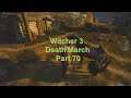 Witcher 3: Wild Hunt (Death March): Part 70 - (Blind) Dead Man's Party