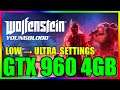 Wolfenstein: Youngblood | Low to Ultra | GTX 960 4GB | i5 3350P | 8GB RAM
