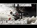 #26 Masterpiece, Ghost of Tsushima, PS4PRO, gameplay, story playthrough