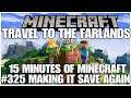 #325 Making it save again, 15 minutes of Minecraft, PS4PRO, gameplay, playthrough